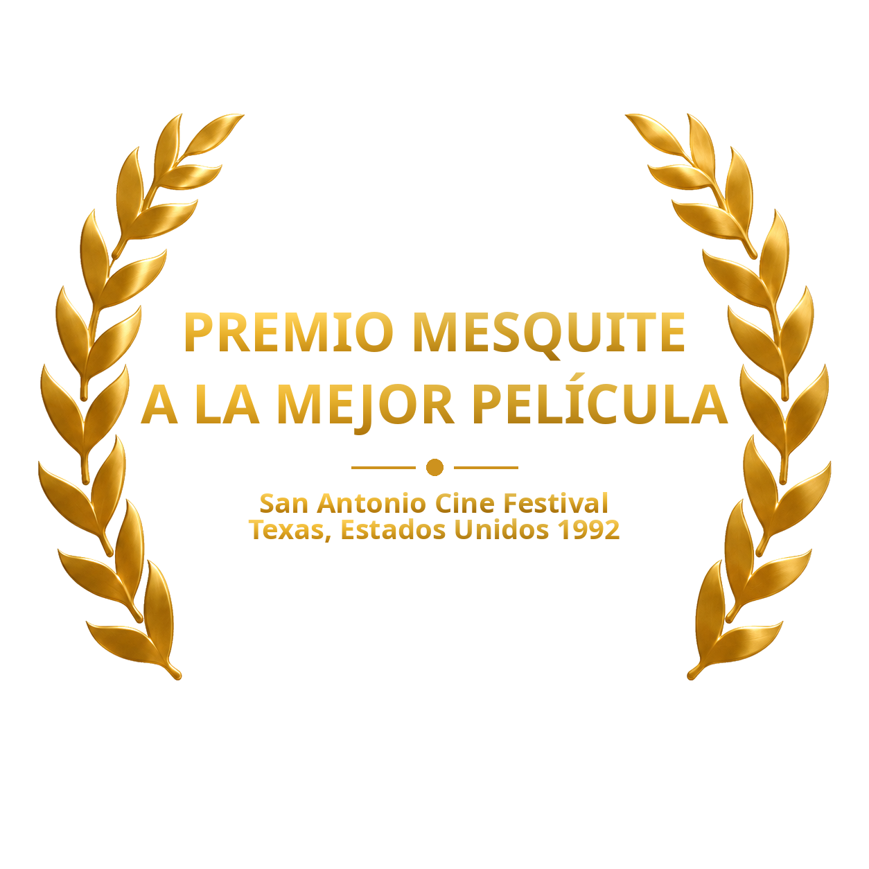 Laurel del Premio Mesquite a la mejor película, San Antonio Cine Festival 1992