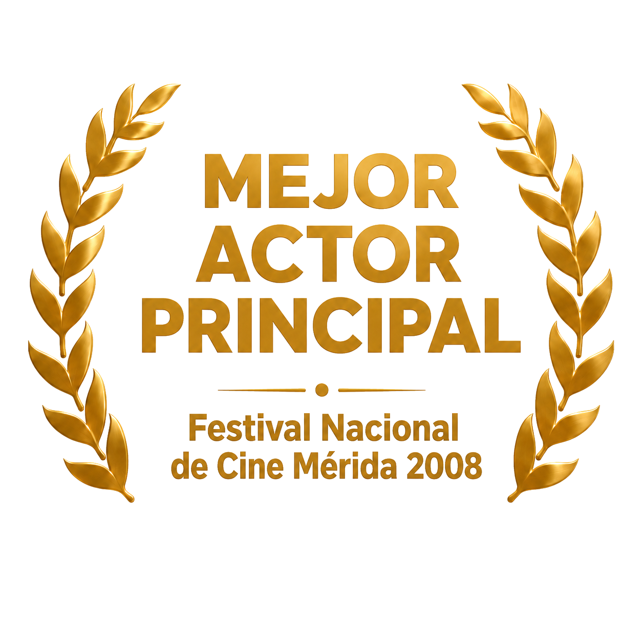 Mejor actor principal, Festival Nacional de Cine de Mérida 2008