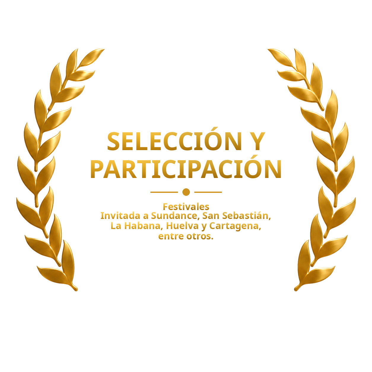 Laurel de festivales, selección y participación internacional