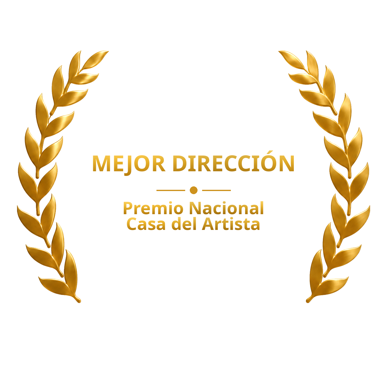 Laurel de mejor dirección, Premio Nacional Casa del Artista