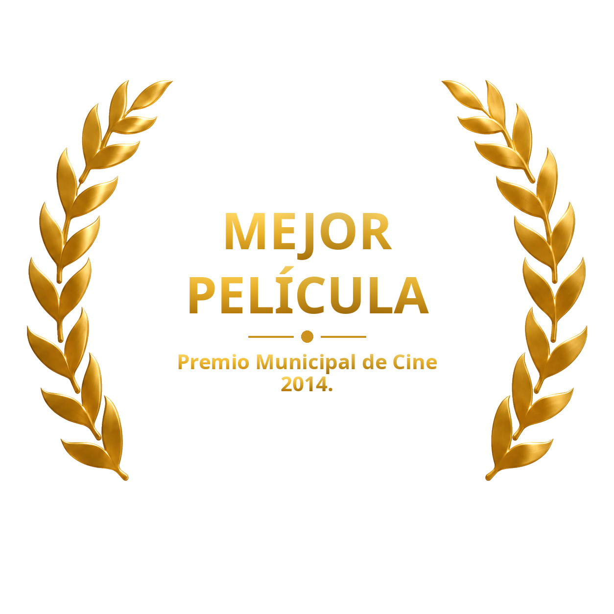 Laurel de mejor película, Premio Municipal de Cine